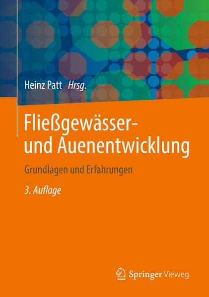 Fließgewässer- und Auenentwicklung: Grundlagen und Erfahrungen