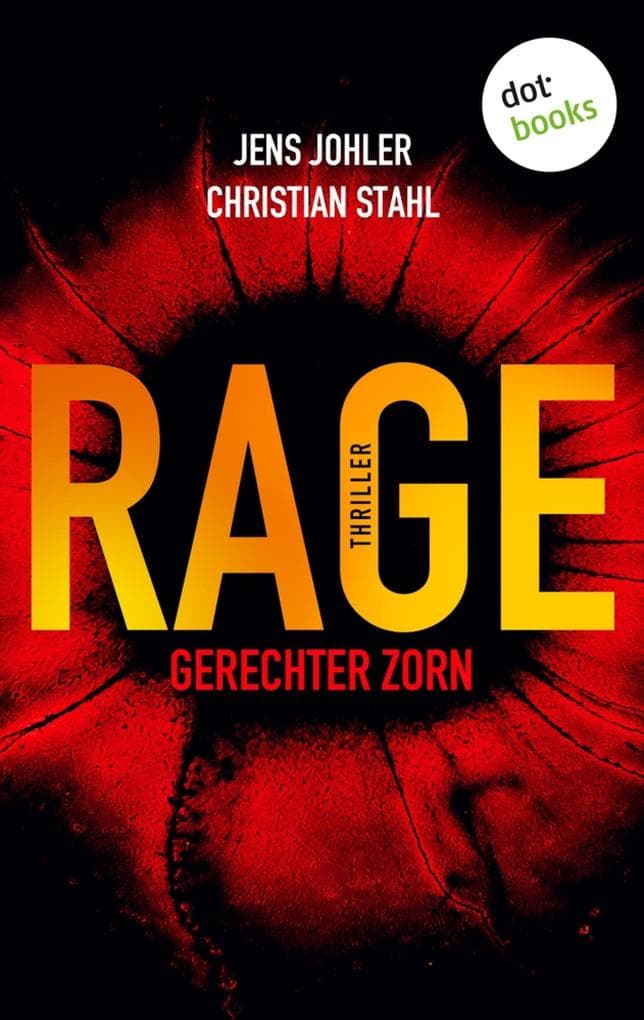 RAGE - Gerechter Zorn: Thriller