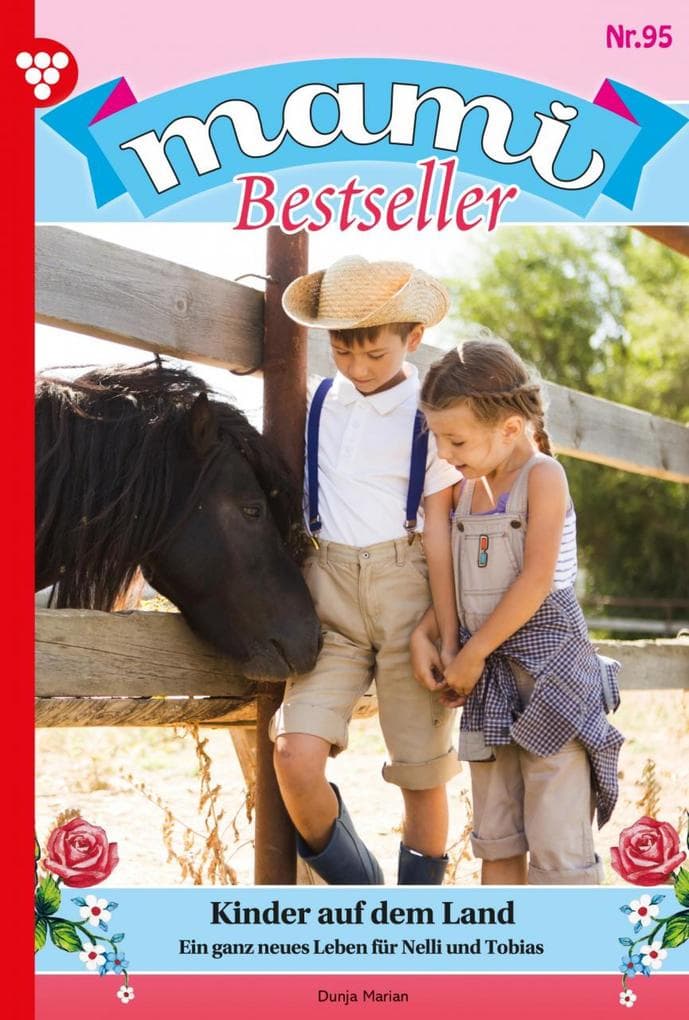 Kinder auf dem Land: Mami Bestseller 95 - Familienroman