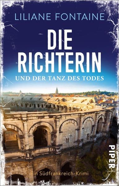 Die Richterin und der Tanz des Todes: Ein Südfrankreich-Krimi | Ein Frankreich-Krimi voll Lebensgefühl und kulinarischen Köstlichkeiten