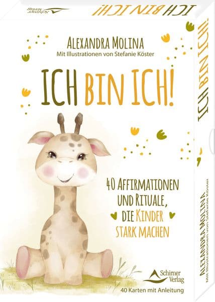 Ich bin ich! - 40 Affirmationen und Rituale, die Kinder stark machen: 40 Karten mit Anleitung