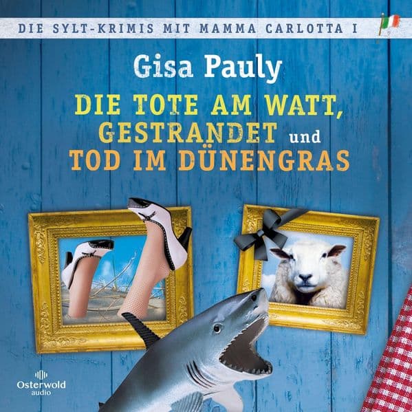Die Sylt-Krimis mit Mamma Carlotta I (Mamma Carlotta ): Die Tote am Watt, Gestrandet, Tod im Dünengras