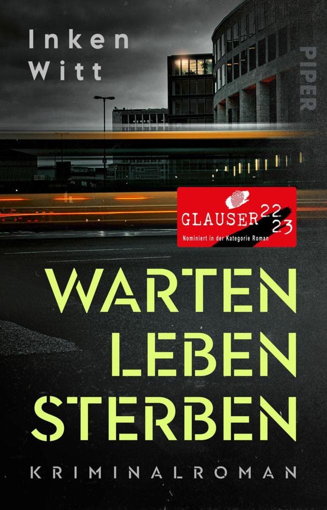Warten. Leben. Sterben: Kriminalroman | Deutscher Krimi rund um eine Ermittlerin mit Ecken und Kanten und einer untrüglichen Menschenkenntnis