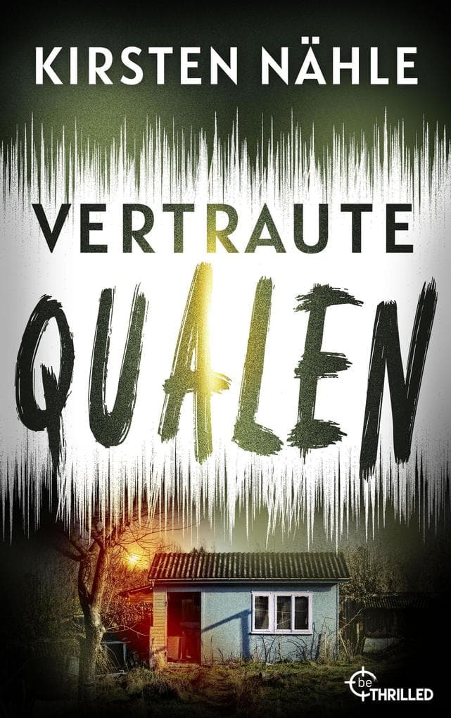 Vertraute Qualen: Kriminaloman