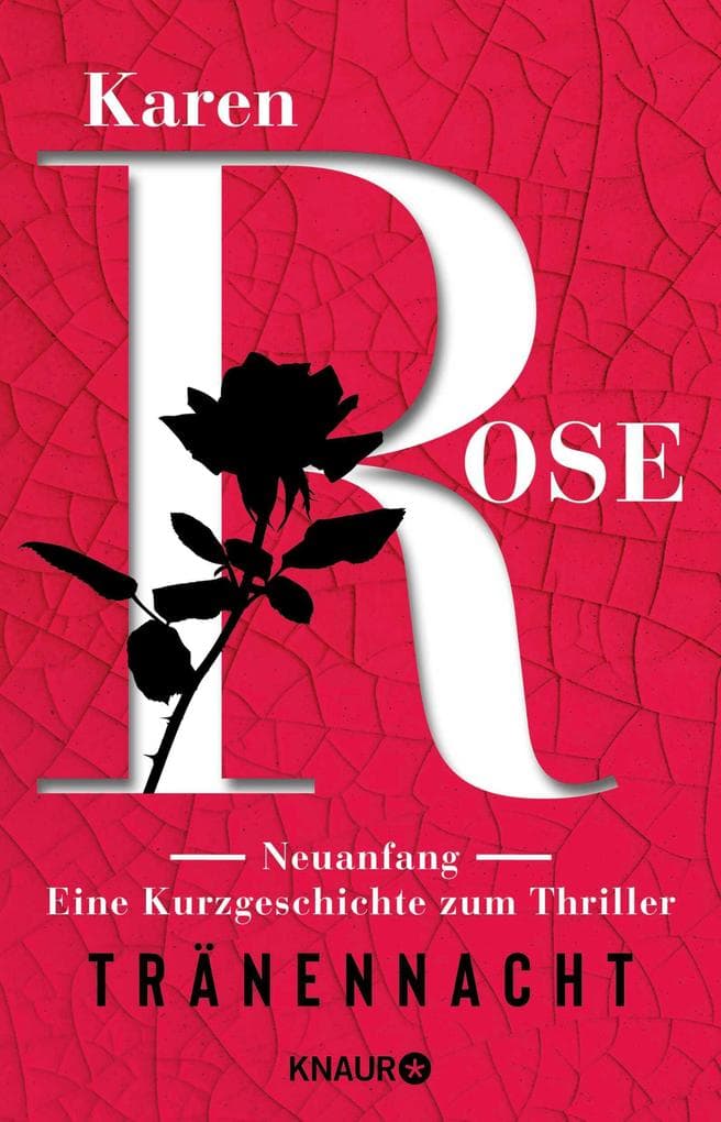 Neuanfang. Eine Kurzgeschichte zum Thriller »Tränennacht«: Ein Vor-Weihnachtsgeschenk von Karen Rose