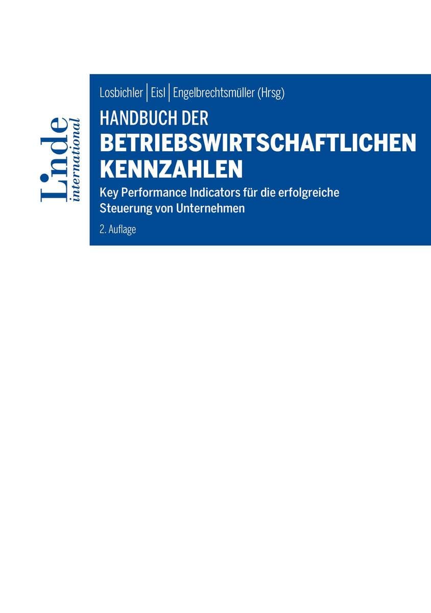 Handbuch der betriebswirtschaftlichen Kennzahlen: Key Performance Indicators für die erfolgreiche Steuerung von Unternehmen