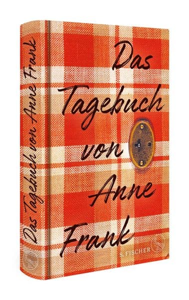 Das Tagebuch von Anne Frank: Die weltweit gültige und verbindliche Fassung des Tagebuchs der Anne Frank, autorisiert vom Anne Frank Fonds Basel