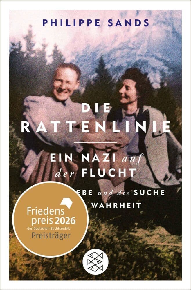 Die Rattenlinie - ein Nazi auf der Flucht: Lügen, Liebe und die Suche nach der Wahrheit | Ausgezeichnet mit dem Friedenspreis des Deutschen Buchhandels