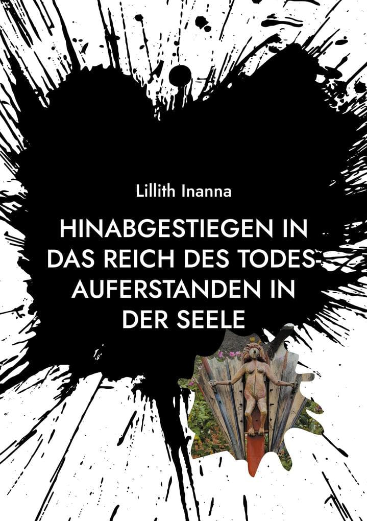 Hinabgestiegen in das Reich des Todes-Auferstanden in der Seele