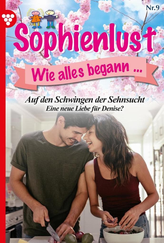 Auf den Schwingen der Sehnsucht: Sophienlust, wie alles begann 9 - Familienroman