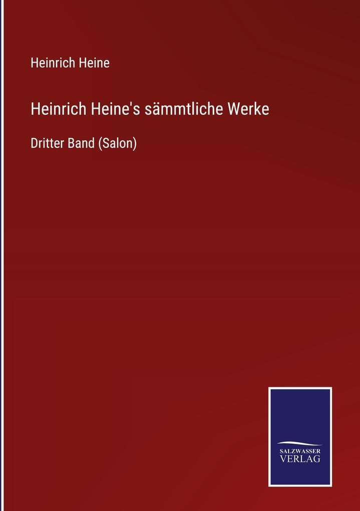 Heinrich Heine's sämmtliche Werke: Dritter Band (Salon)