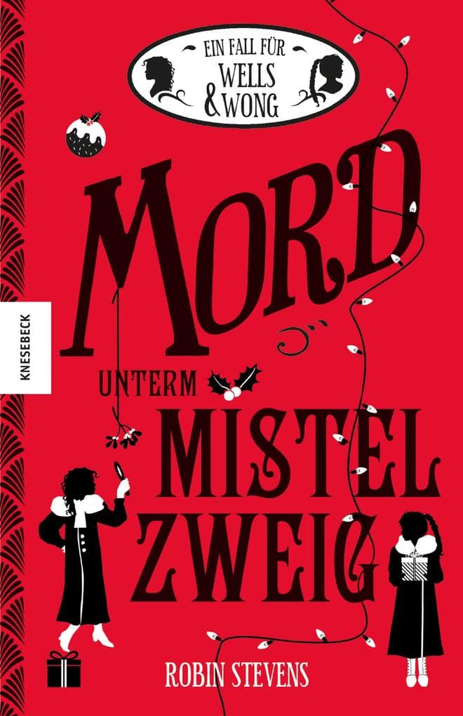 Mord unterm Mistelzweig: Der fünfte Fall für Wells & Wong