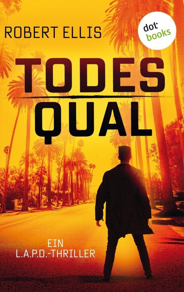 Todesqual: Ein L.A.P.D.-Thriller - Band 1
