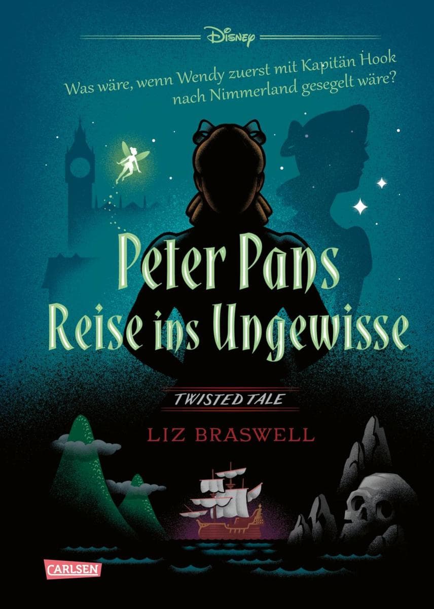 Disney. Twisted Tales: Peter Pans Reise ins Ungewisse: Was wäre, wenn Wendy zuerst mit Kapitän Hook nach Nimmerland gesegelt wäre?