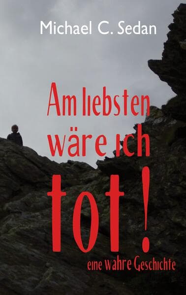 Am liebsten wäre ich tot!: Wenn Kinder sich den Tod wünschen.