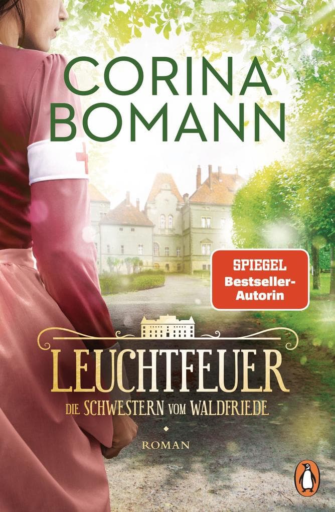 Leuchtfeuer: Die Schwestern vom Waldfriede - Roman. Die mitreißende historische Saga - jeder Band ein Bestseller!