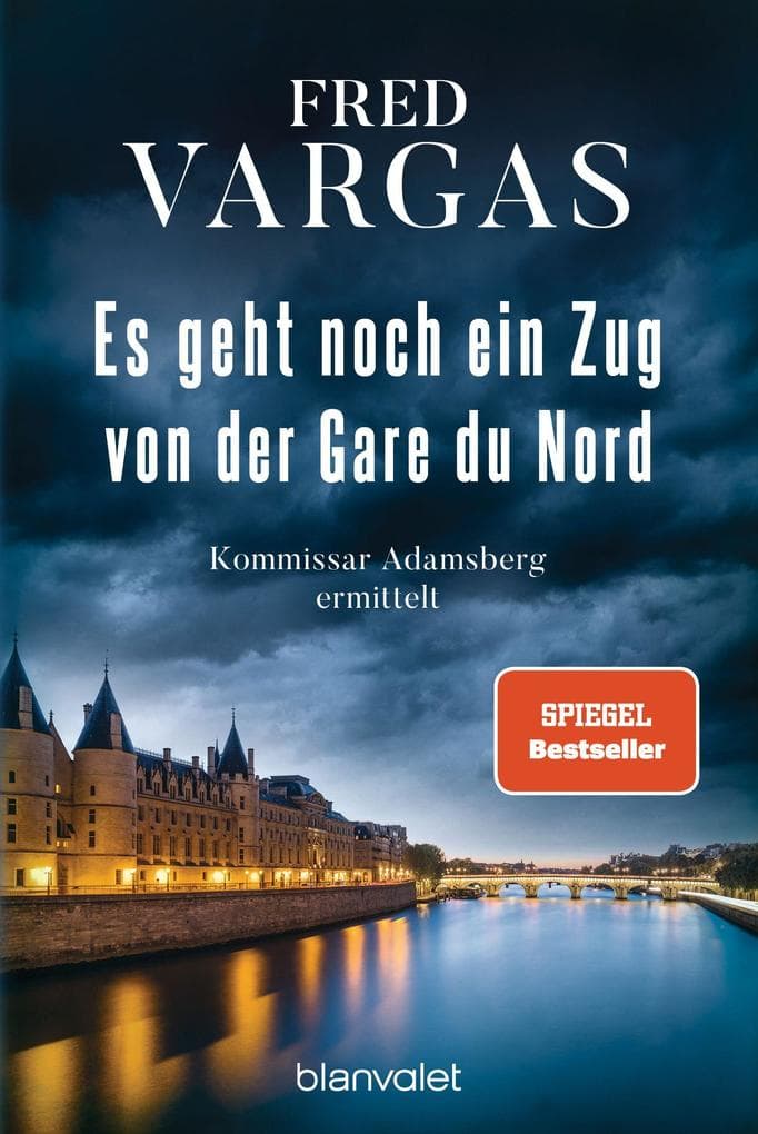 Es geht noch ein Zug von der Gare du Nord: Kommissar Adamsberg ermittelt - Der 1. Fall