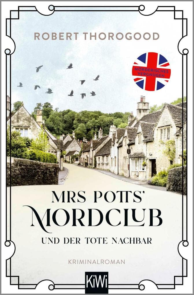 Mrs Potts' Mordclub und der tote Nachbar: Kriminalroman | "Pflichtlektüre für Miss-Marple-Fans" ORF