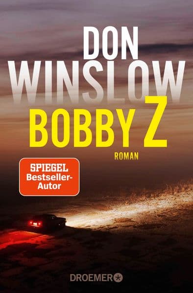 Bobby Z: Kriminalroman | Vom Autor des Weltbestsellers 'Das Kartell'
