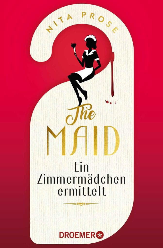The Maid: Ein Zimmermädchen ermittelt | Hotel-Krimi. Sie kennt deine Geheimnisse. Sie findet die Wahrheit | Der Nummer 1 - New York Times Bestseller 2022