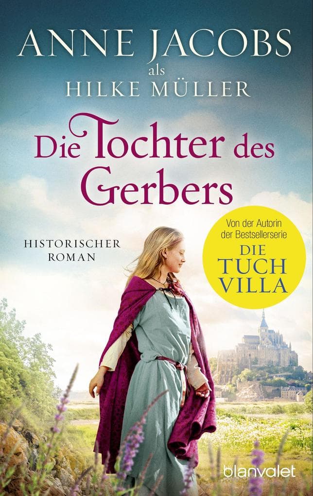 Die Tochter des Gerbers: Historischer Roman