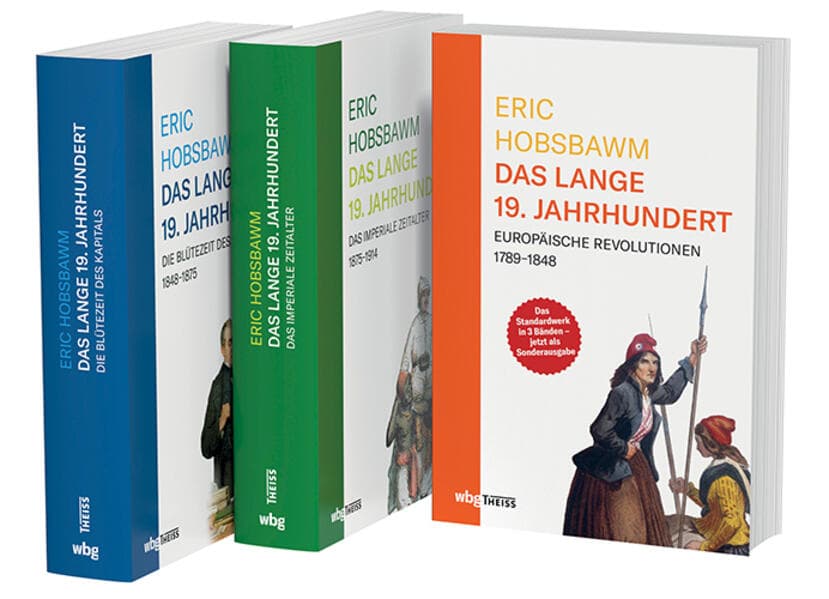 Eric Hobsbawm: Das lange 19. Jahrhundert: Europäische Revolutionen, Die Blütezeit des Kapitals, Das imperiale Zeitalter