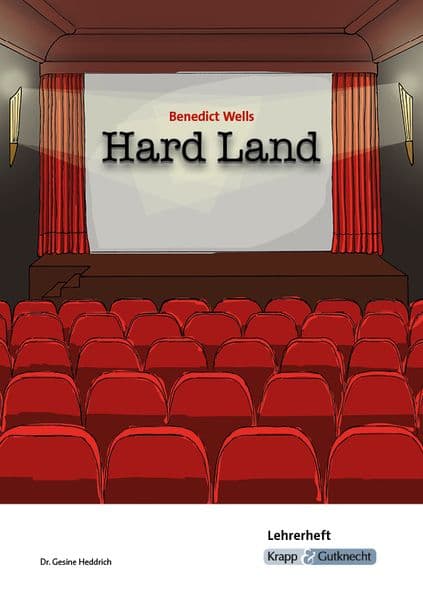 Hard Land - Benedict Wells - Lehrerheft: Lösungen, Unterrichtsmaterialien, Unterricht, Heft