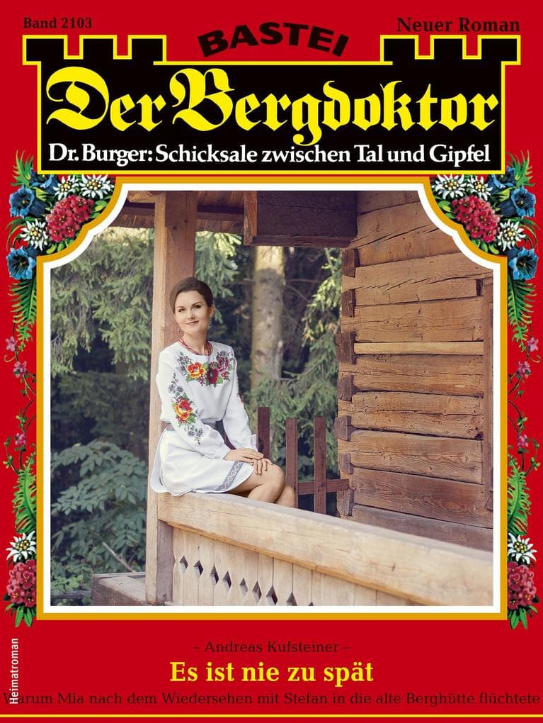 Der Bergdoktor 2103: Es ist nie zu spät