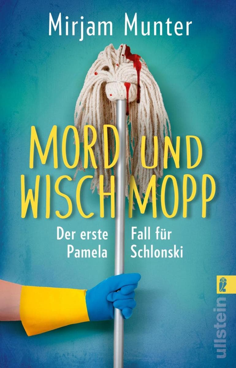 Mord und Wischmopp: Pamela Schlonskis erster Fall