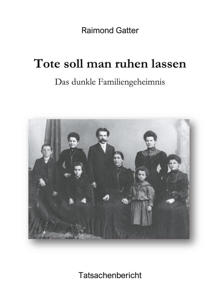 Tote soll man ruhen lassen: Das dunkle Familiengeheimnis
