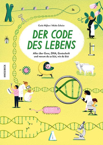 Der Code des Lebens: Alles über Gene, DNA, Gentechnik und warum du so bist, wie du bist