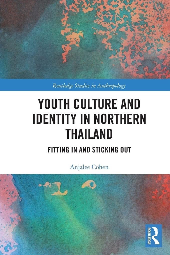 Youth Culture and Identity in Northern Thailand: Fitting In and Sticking Out
