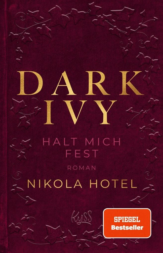 Dark Ivy - Halt mich fest: Die Spiegel-Bestseller-Reihe.