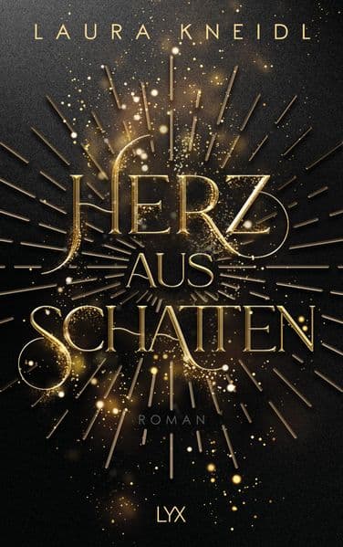 Herz aus Schatten: Von der SPIEGEL-Bestseller-Autorin von BERÜHRE MICH. NICHT.