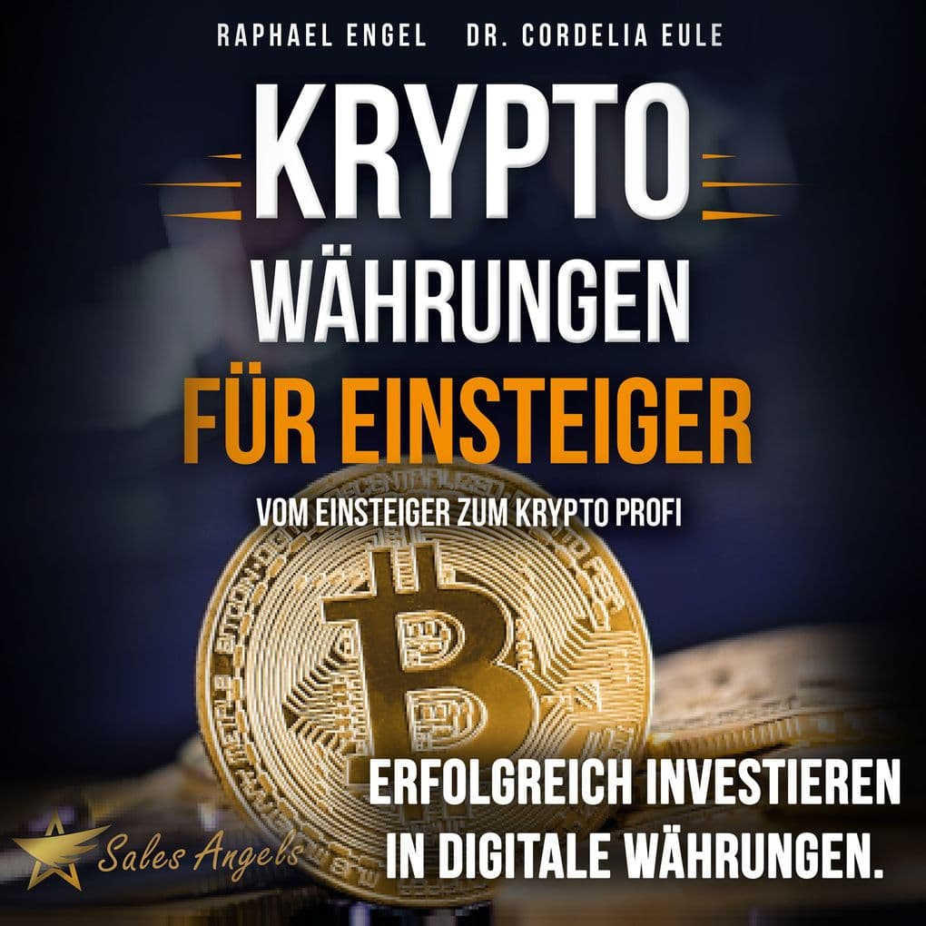Kryptowährungen Vom Einsteiger zum Krypto Profi: Erfolgreich investieren in digitale Währungen. Handeln mit Bitcoin, Ethereum, Blockchain, Token & Co. für maximale Gewinnerzielung
