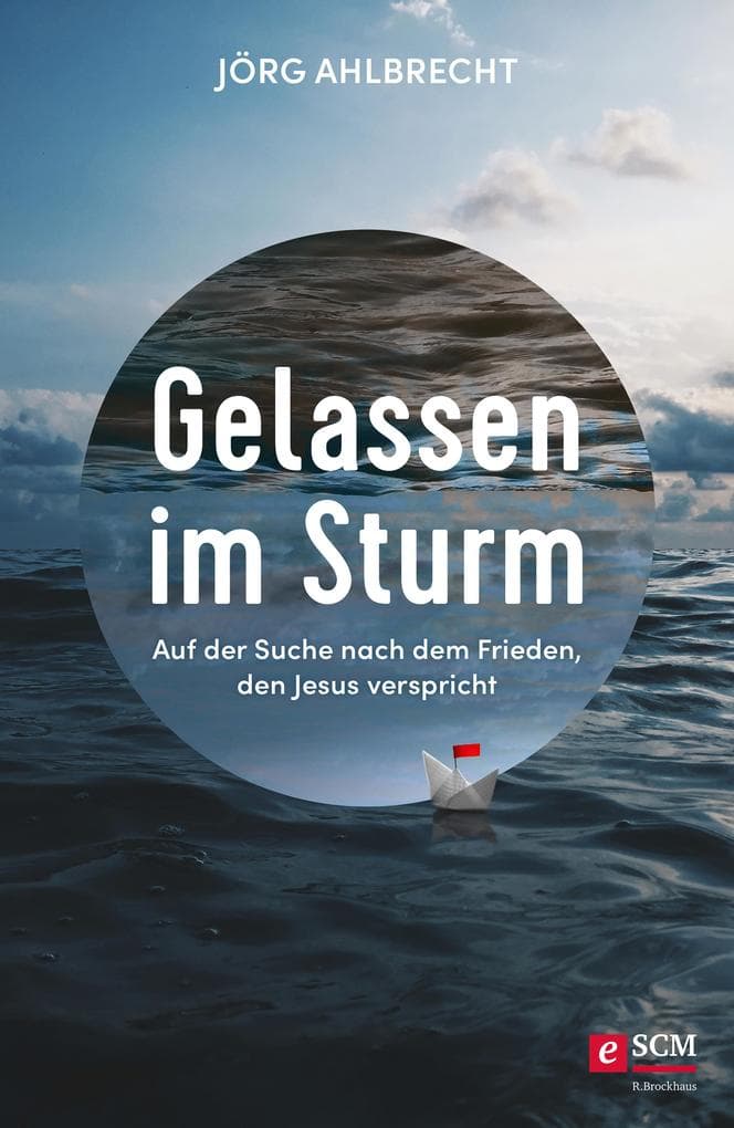 Gelassen im Sturm: Auf der Suche nach dem Frieden, den Jesus verspricht