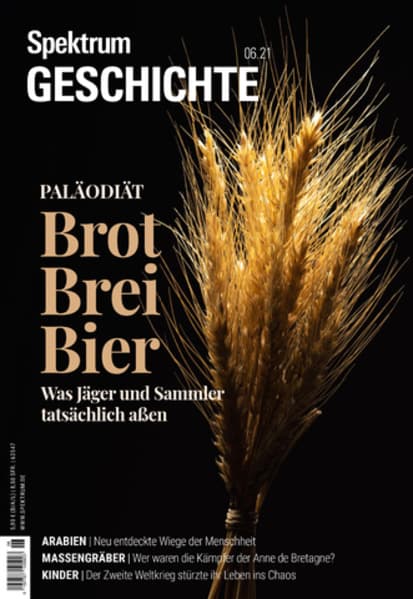 Spektrum Geschichte - Brot, Brei, Bier: Was Jäger und Sammler tatsächlich aßen