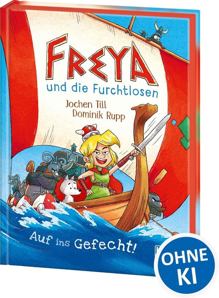 Freya und die Furchtlosen (Band 1) - Auf ins Gefecht!: Begleite Freya und die Wikinger auf ihren spannenden Reisen - Für Kinder ab 8 Jahren - Wow! Das will ich lesen.