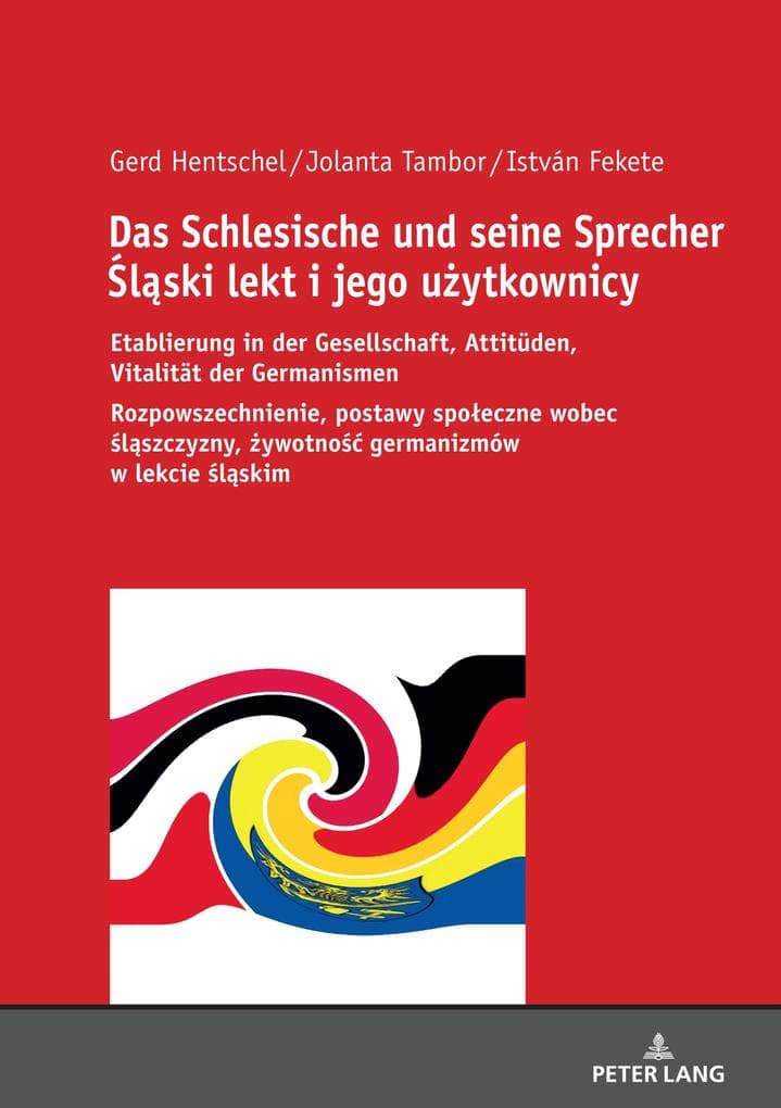 Das Schlesische und seine Sprecher lski lekt i jego uytkownicy: Etablierung in der Gesellschaft, Attitüden, Vitalität der Germanismen Rozpowszechnienie, postawy spoeczne wobec lszczyzny, ywotno germanizmów w lekcie lskim