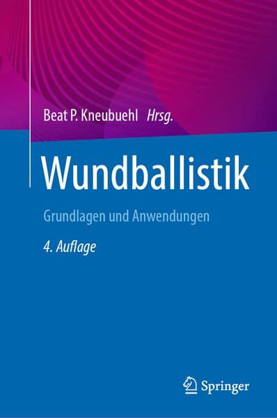 Wundballistik: Grundlagen und Anwendungen