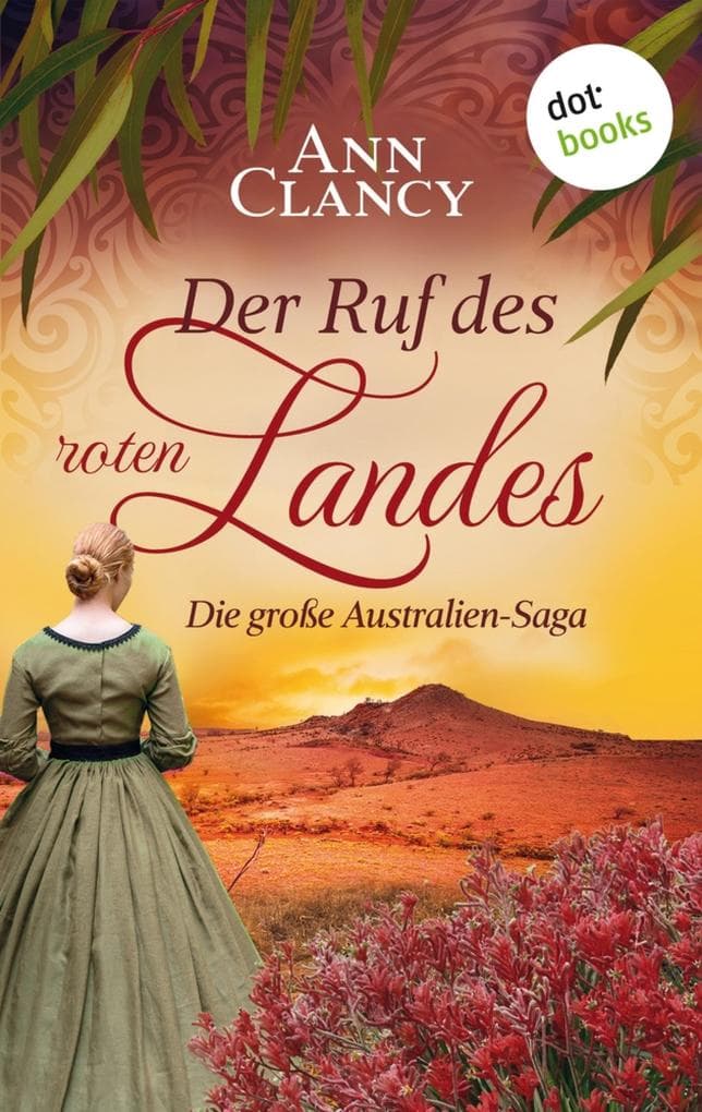 Der Ruf des roten Landes: Die große Australien-Saga | Große Gefühle im Outback