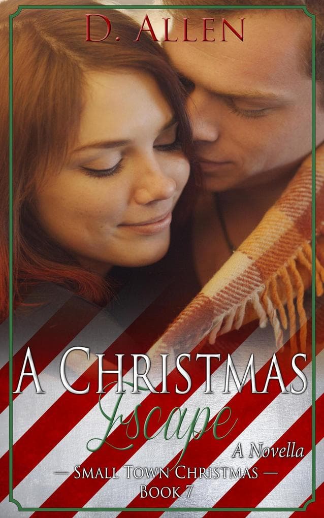 A Christmas Escape (Small Town Christmas, #7)
