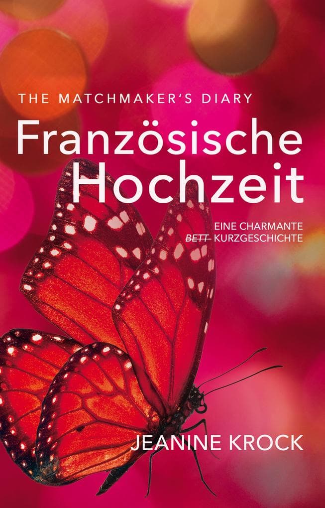 Französische Hochzeit: The Matchmaker's Diary
