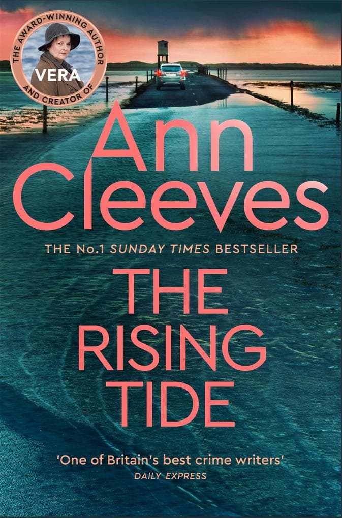 The Rising Tide: Vera Stanhope of ITV 1's Vera Returns in this Brilliant Mystery from the No.1 Bestselling Author