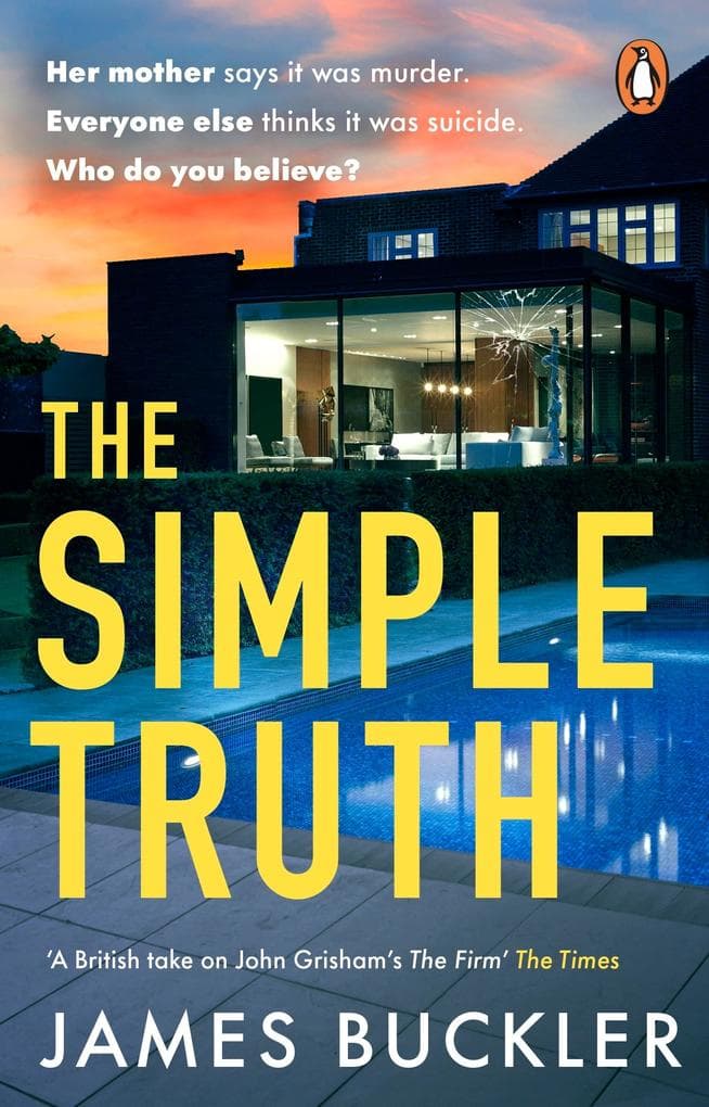 The Simple Truth: A gripping, twisty, thriller that you won't be able to put down, perfect for fans of Anatomy of a Scandal and Showtrial