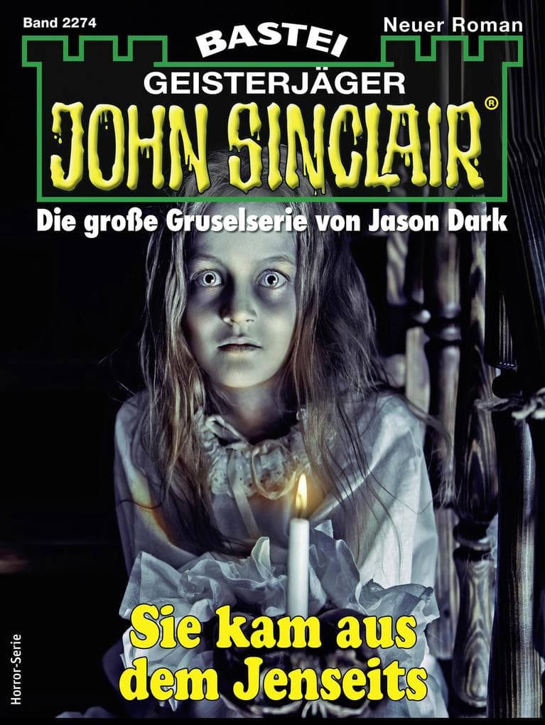 John Sinclair 2274: Sie kam aus dem Jenseits