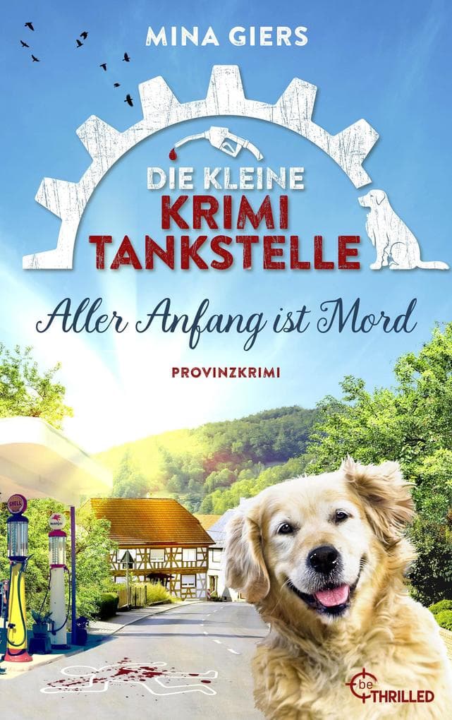 Die kleine Krimi-Tankstelle - Aller Anfang ist Mord: Provinzkrimi