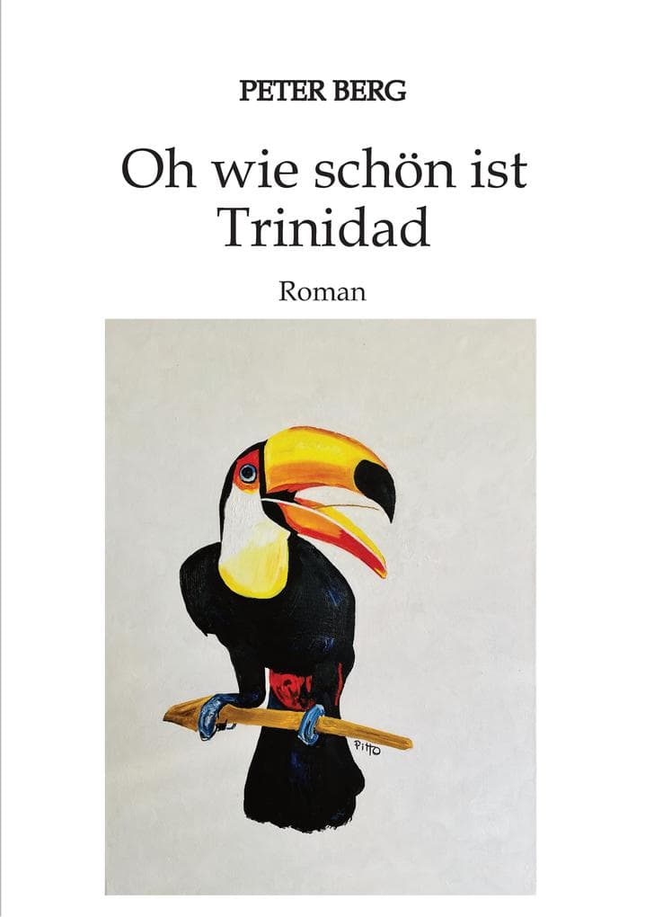 Oh wie schön ist Trinidad: Roman über ereignisreiche Tage in der Karibik, Drogenschmuggel und die Frage nach der Freundschaft: Was ist sie wert in der Not?