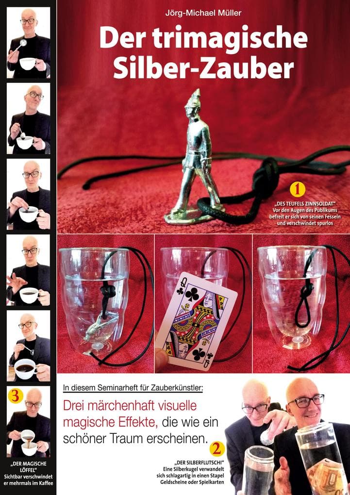 Jörg-Michael Müllers trimagischer Silber-Zauber: Drei märchenhaft visuelle magische Effekte