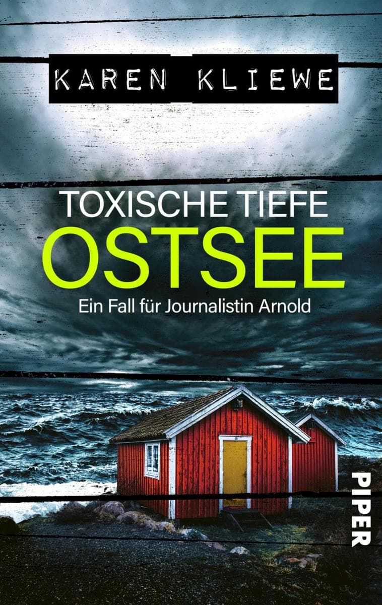 Toxische Tiefe: Ostsee: Ein Fall für Journalistin Arnold | Spannender Küstenkrimi mit einer jungen Journalistin